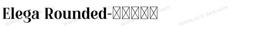 Elega Rounded字体转换